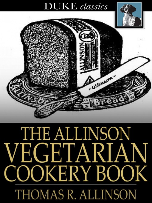 Titeldetails für The Allinson Vegetarian Cookery Book nach Thomas R. Allinson - Verfügbar